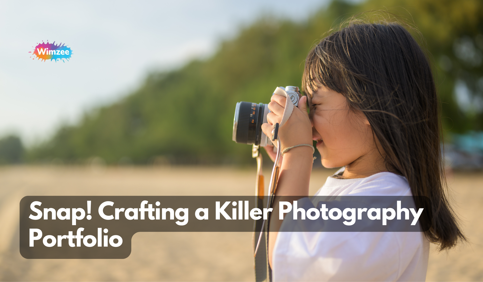 Snap! Crafting a Killer Photography Portfolio